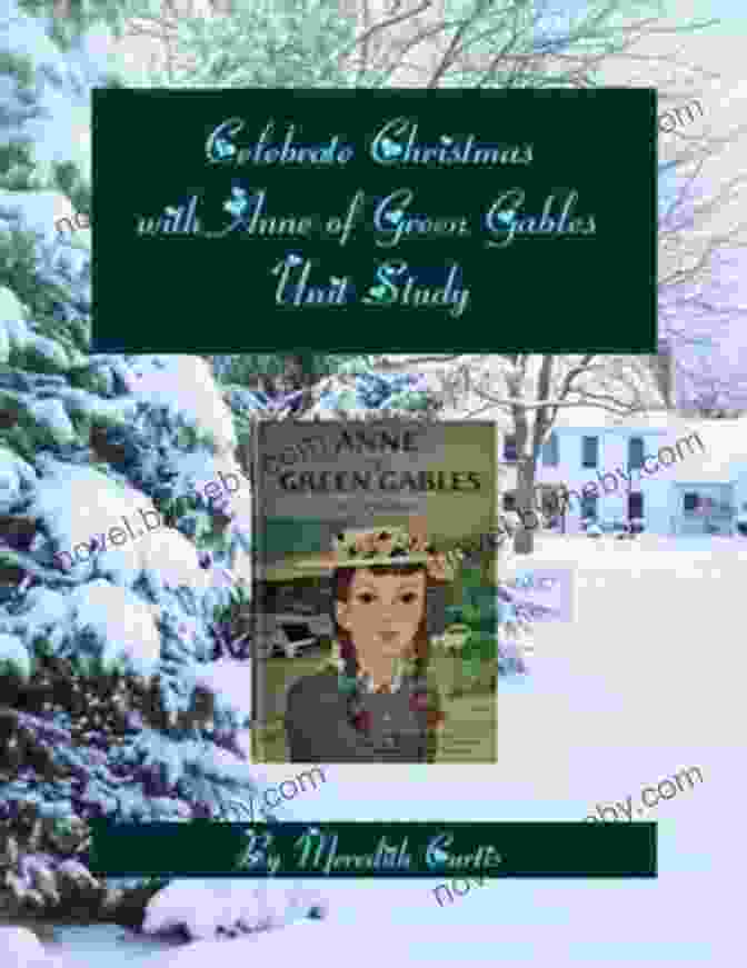 Anne Of Green Gables Celebrating Christmas Traditions Christmas With Anne Of Green Gables: And Other Stories