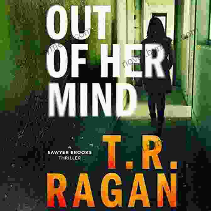 Anya, A Brilliant Neuroscientist, Struggles With Enigmatic Visions And Hallucinations In Sawyer Brooks' Captivating Novel, 'Out Of Her Mind.' Out Of Her Mind (Sawyer Brooks 2)