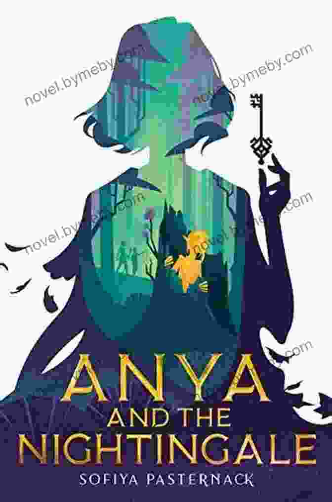 Anya And The Nightingale Book Cover Featuring A Young Woman Amidst A Forest With A Nightingale Perched On Her Shoulder. Anya And The Nightingale Sofiya Pasternack