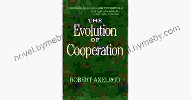 Biological Cooperation The Evolution Of Cooperation: Revised Edition