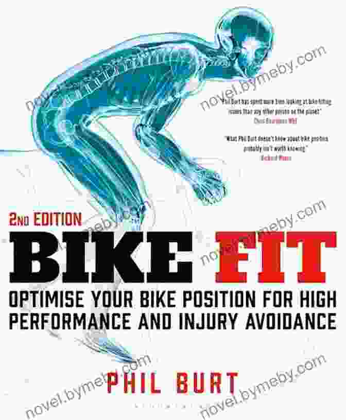 Book Cover Of 'Bike Fit 2nd Edition' By Phil Burt And Andy Pruitt Bike Fit 2nd Edition: Optimise Your Bike Position For High Performance And Injury Avoidance