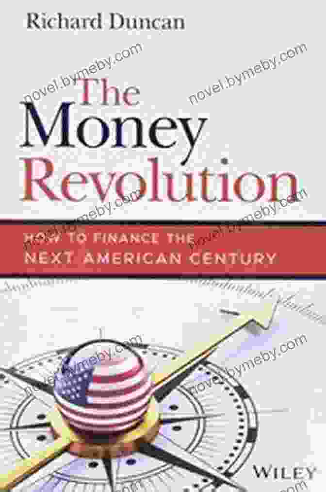 Book Cover Of 'How To Finance The Next American Century' The Money Revolution: How To Finance The Next American Century