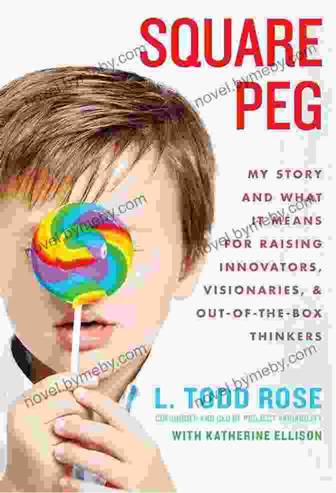 Book Cover Of My Story And What It Means For Raising Innovators, Visionaries, And Out Of The Box Thinkers Square Peg: My Story And What It Means For Raising Innovators Visionaries And Out Of The Box Thinkers