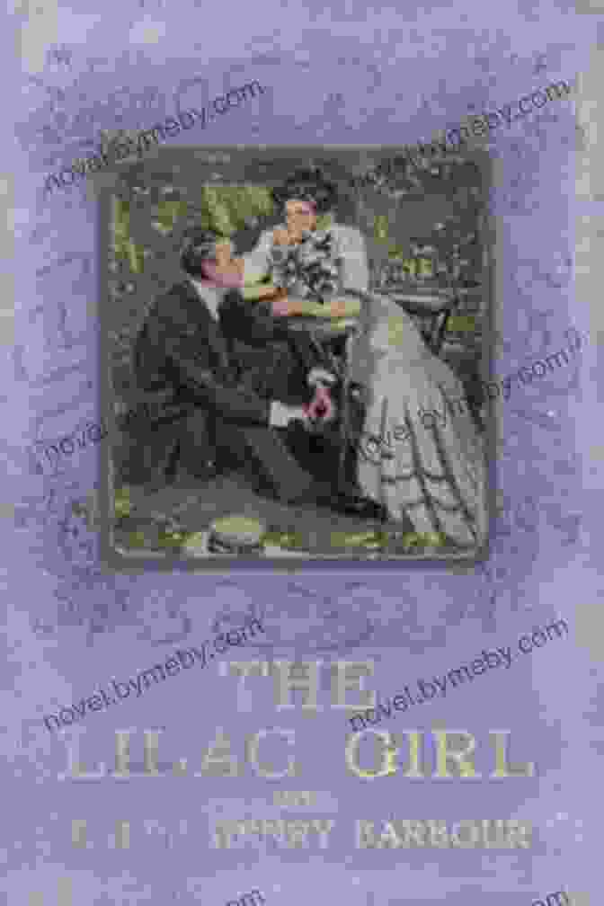 Book Cover Of 'The Lilac Girl' By Ralph Henry Barbour, Featuring A Young Woman In A Flowing Lilac Dress, Surrounded By A Garden Of Lilacs. The Lilac Girl Ralph Henry Barbour