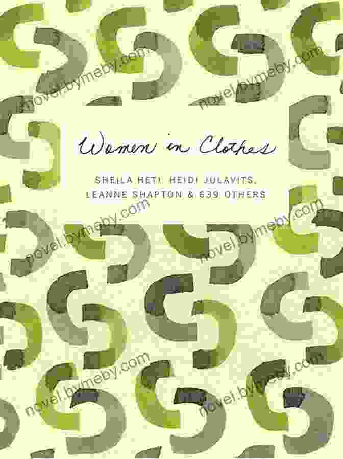 Book Cover Of 'Women In Clothes' By Sheila Heti Women In Clothes Sheila Heti