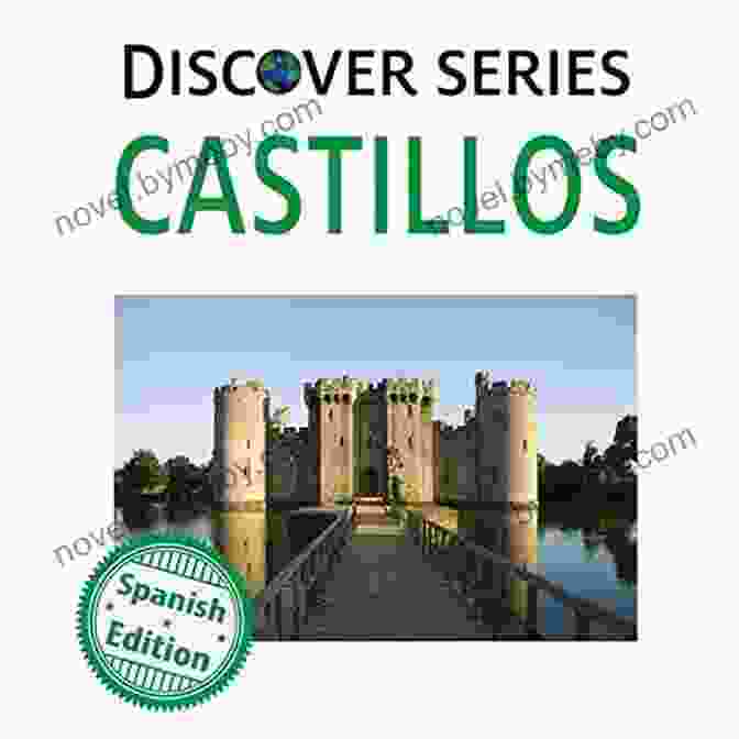 Castillos Castles Xist Kids Spanish Books, Spanish Books For Kids, Spanish Language Learning Castillos: (Castles) (Xist Kids Spanish Books)