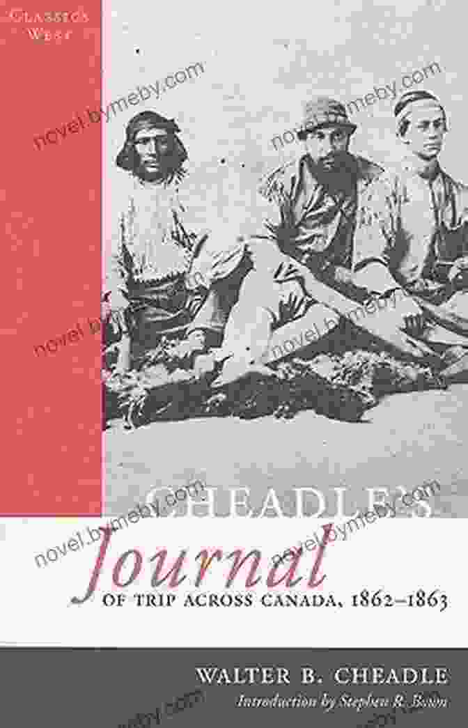 Cheadle Journal Of Trip Across Canada Book Cover Featuring An Illustration Of A Horse Drawn Cart Traveling Through A Mountainous Landscape Cheadle S Journal Of Trip Across Canada: 1862 1863 (Classics West)