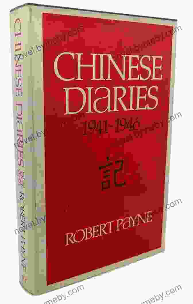 Chinese Diaries 1941 1946 Robert Payne Book Cover Chinese Diaries: 1941 1946 Robert Payne