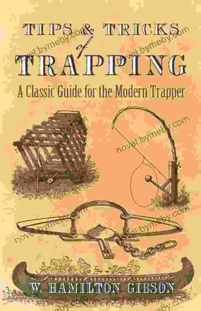 Classic Guide For The Modern Trapper Book Cover Tips And Tricks Of Trapping: A Classic Guide For The Modern Trapper