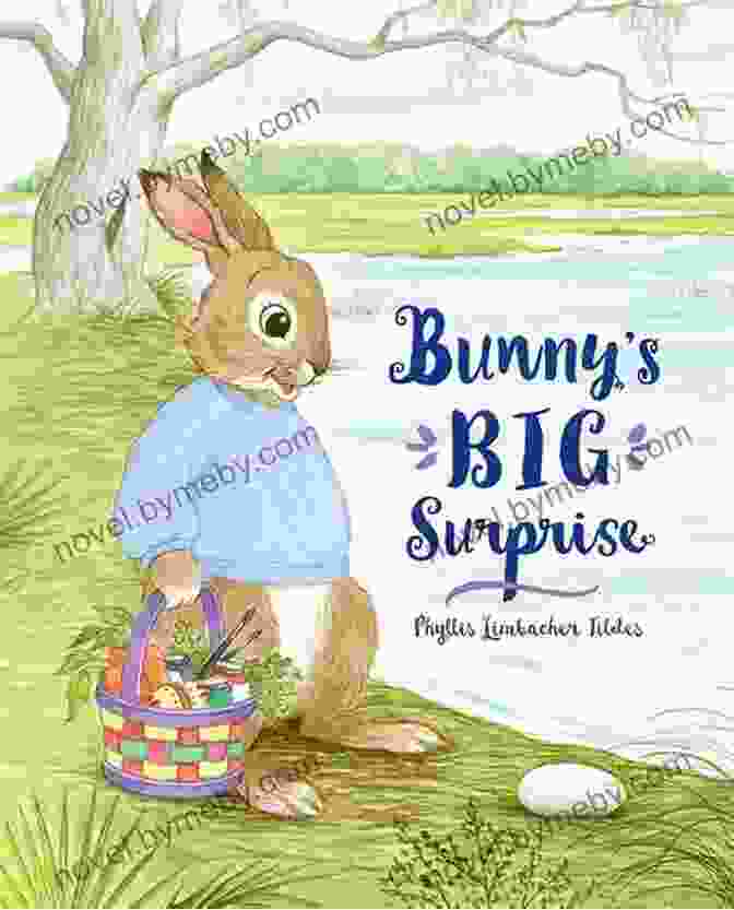 Cover Of Bunny's Big Surprise By Phyllis Limbacher Tildes, Featuring A Cheerful Bunny Holding A Basket Full Of Surprises Bunny S Big Surprise Phyllis Limbacher Tildes