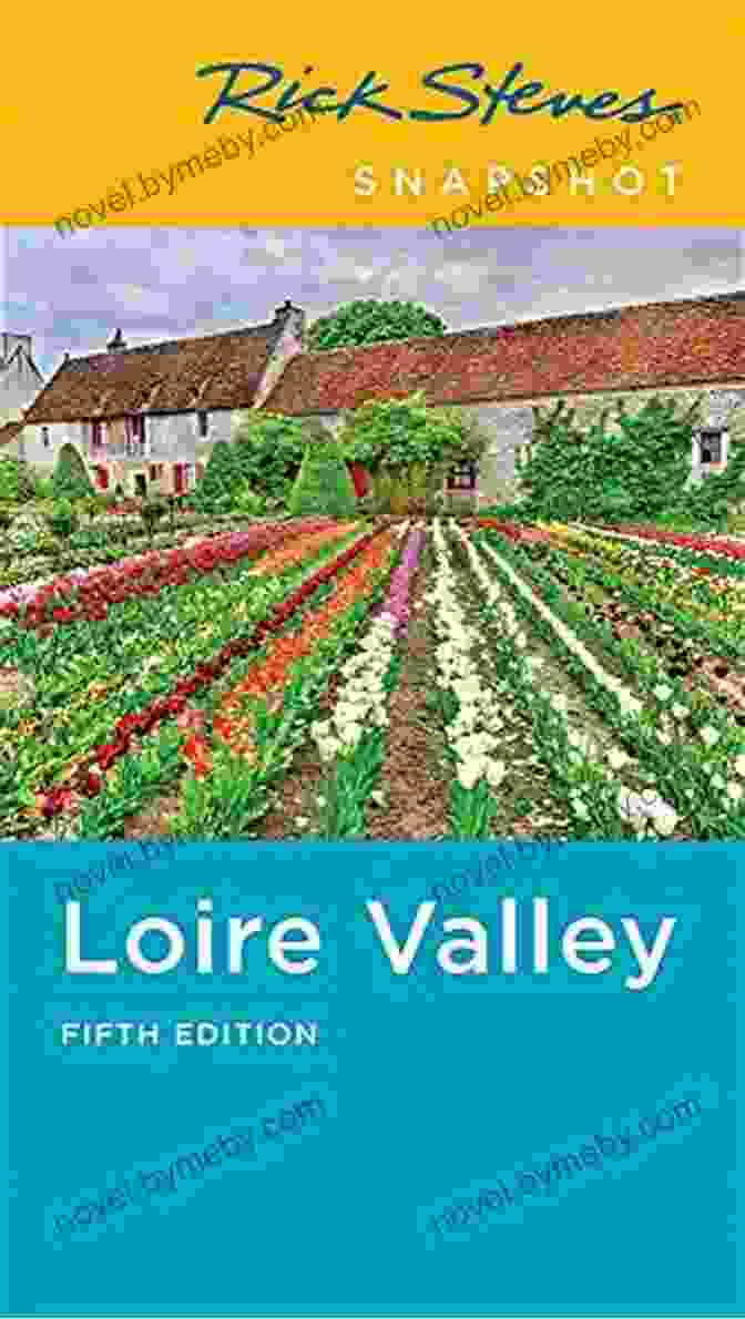 Cover Of Rick Steves Snapshot Loire Valley Rick Steves Snapshot Loire Valley