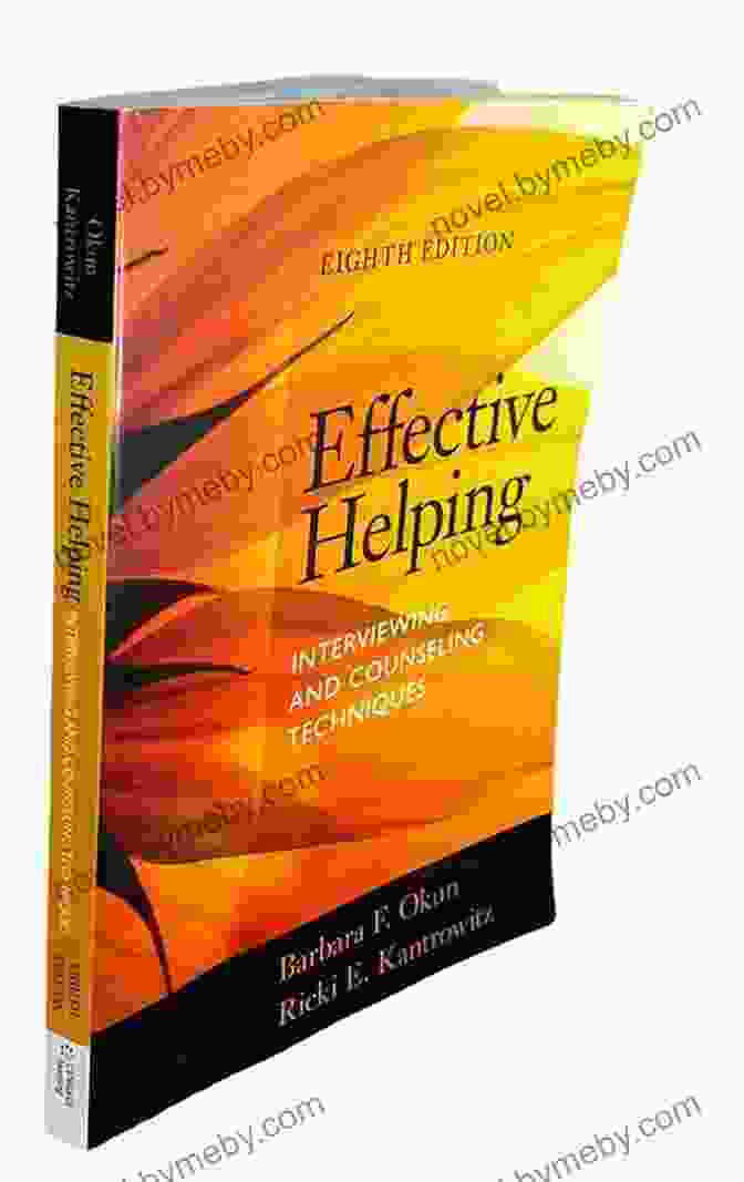 Cover Of The Book 'Effective Helping Interviewing And Counseling Techniques' Effective Helping: Interviewing And Counseling Techniques