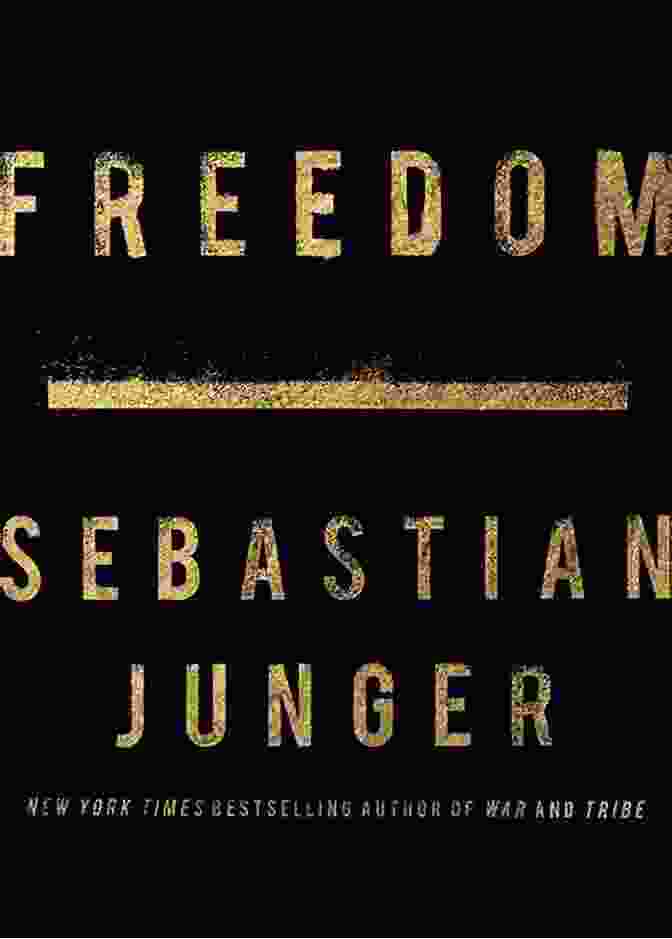 Cover Of The Book 'Freedom' By Sebastian Junger, Featuring A Photograph Of A Soldier In Combat Freedom Sebastian Junger