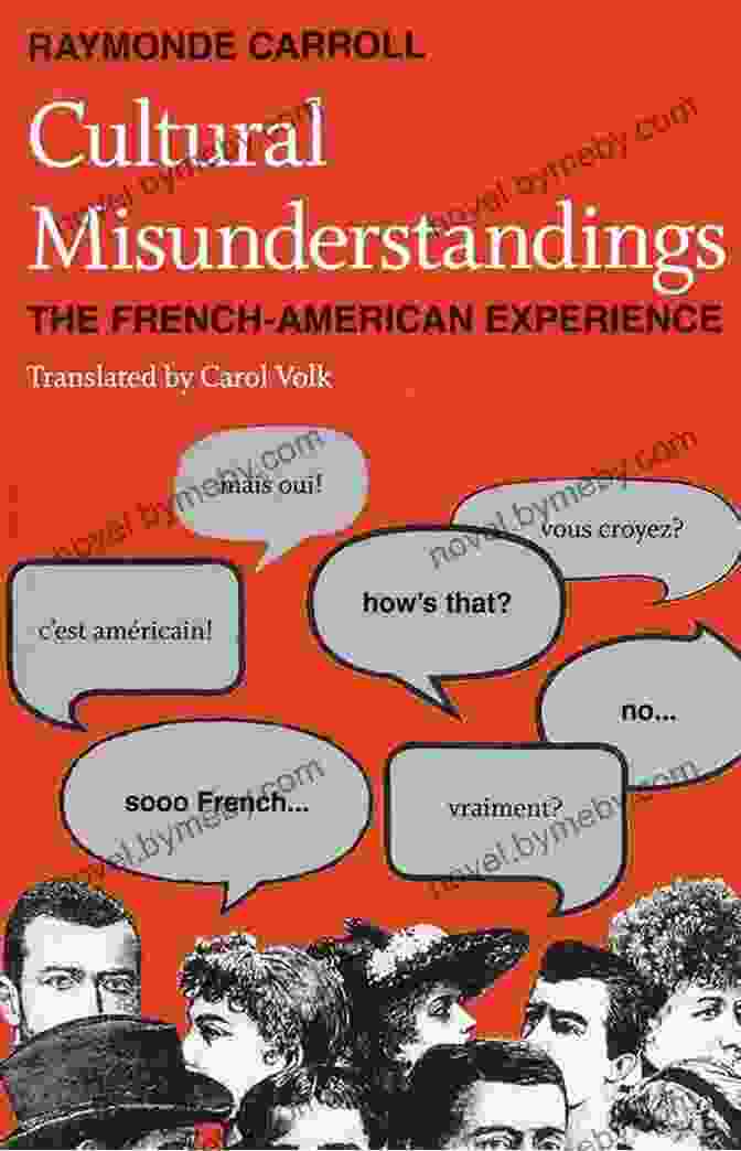 Cultural Misunderstandings: The French American Experience