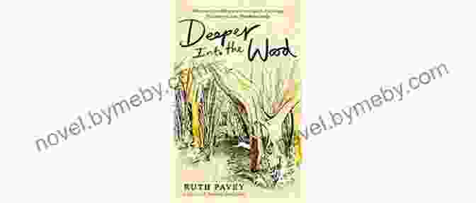 Deeper Into The Wood Book Cover Featuring A Girl Standing At The Edge Of A Magical Forest Deeper Into The Wood Ruth Pavey