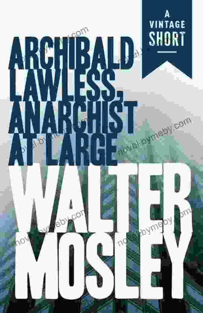 Dramatic Illustration Of Archibald Lawless Facing Off Against A Group Of Armed Men, His Resolute Gaze Unwavering Amidst The Chaos Archibald Lawless Anarchist At Large (Kindle Single) (A Vintage Short)