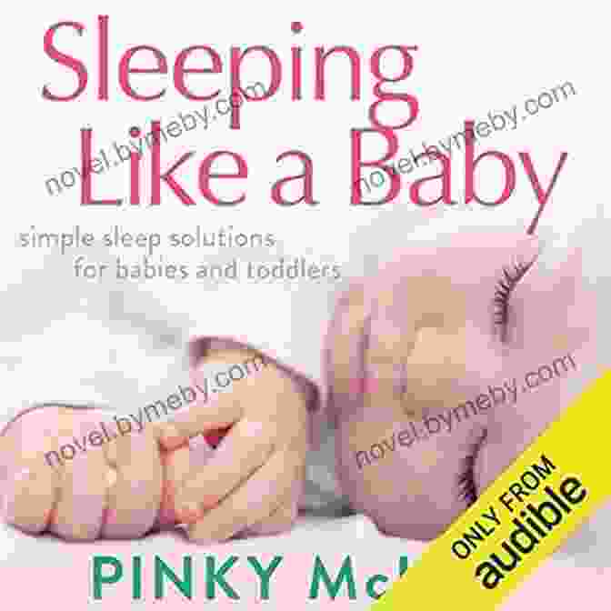 Early Morning Rising Sleeping Like A Baby: Simple Sleep Solutions For Babies And Toddlers