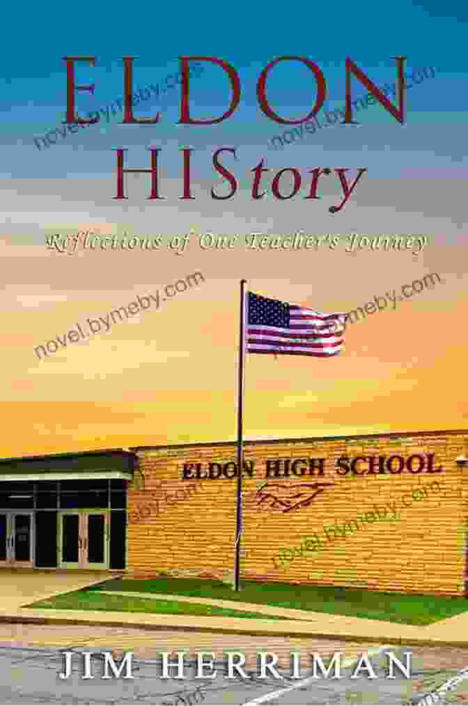 Eldon History Book Cover ELDON HIStory: Reflections Of One Teacher S Journey