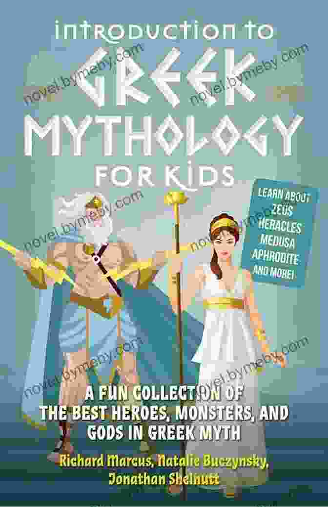 Greek Mythology For Kids And Adults Book Cover Greek Mythology For Kids And Adults: A Fascinating Collection Of Tales About Myths Legends Gods Goddesses Heroes And Monster From The Ancient Greek Mythology