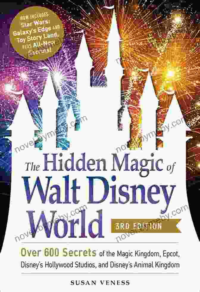 Hidden Magic In Animal Kingdom The Hidden Magic Of Walt Disney World 3rd Edition: Over 600 Secrets Of The Magic Kingdom EPCOT Disney S Hollywood Studios And Disney S Animal Kingdom