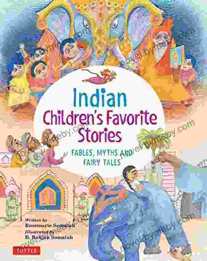 Indian Children's Favorite Stories Author Indian Children S Favorite Stories: Fables Myths And Fairy Tales (Favorite Children S Stories)