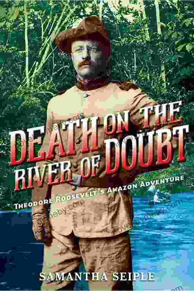 Intriguing Cover Of 'Death On The River Of Doubt' Depicting A Silhouette Of A Boat Amidst An Enigmatic River Shrouded In Mist Death On The River Of Doubt