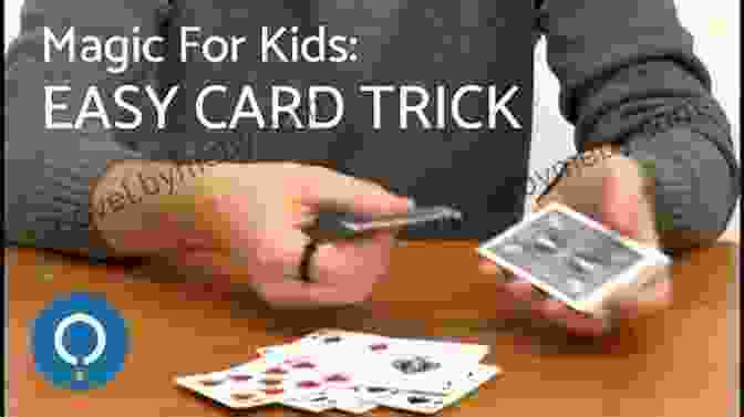 Kids Performing Card Tricks With Smiles And Amazement Easy Card Tricks For Kids: Guide To Do Magic Tricks With Card