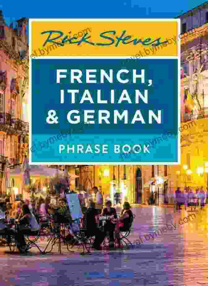 Rick Steves French Italian German Phrase Book Your Essential Travel Companion Rick Steves French Italian German Phrase (Rick Steves Travel Guide)