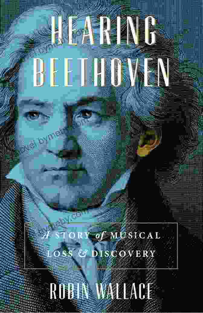 Story Of Musical Loss And Discovery Book Cover Hearing Beethoven: A Story Of Musical Loss And Discovery