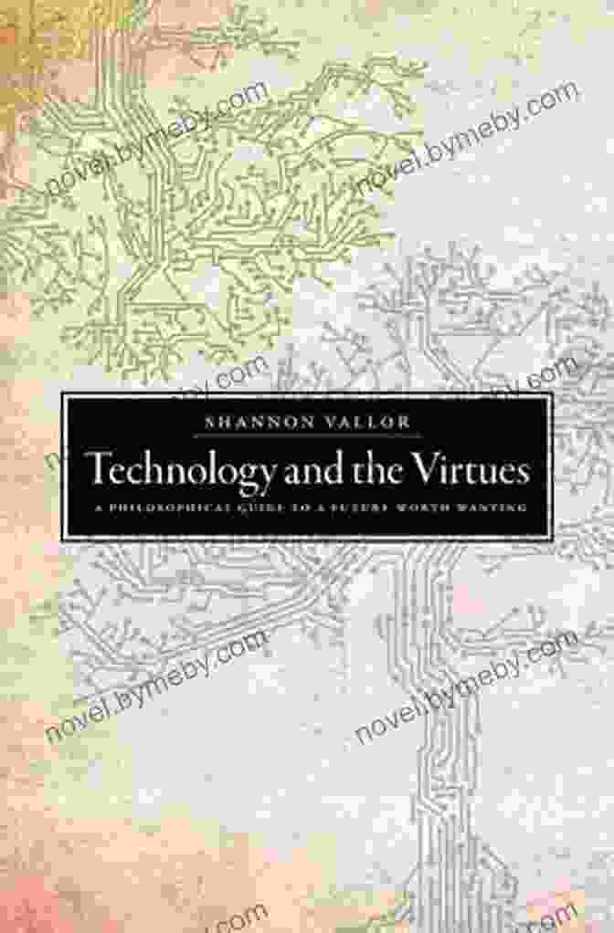 Technology And The Virtues Book Cover Technology And The Virtues: A Philosophical Guide To A Future Worth Wanting