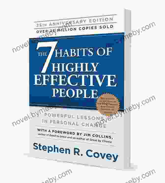 The 7 Habits Of Highly Effective People By Stephen Covey The 7 Habits Of Highly Effective People: Powerful Lessons In Personal Change