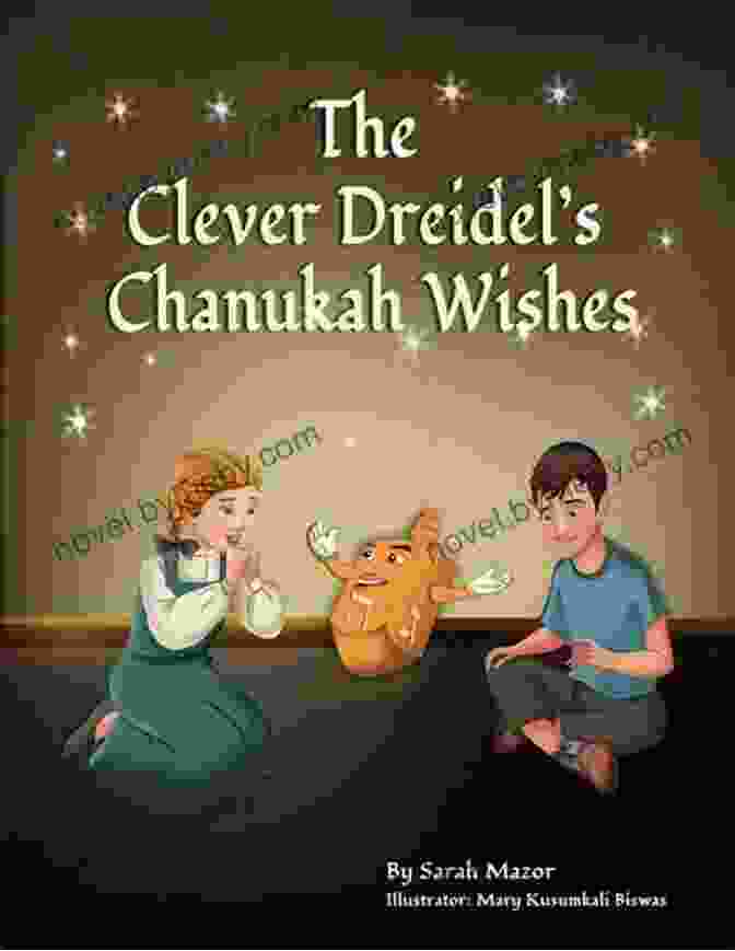 The Clever Dreidel Chanukah Wishes Book Cover, Featuring A Dreidel Spinning On A Background Of Twinkling Stars The Clever Dreidel S Chanukah Wishes: Picture That Teaches Kids About Gratitude And Compassion (Jewish Holiday For Children 3)