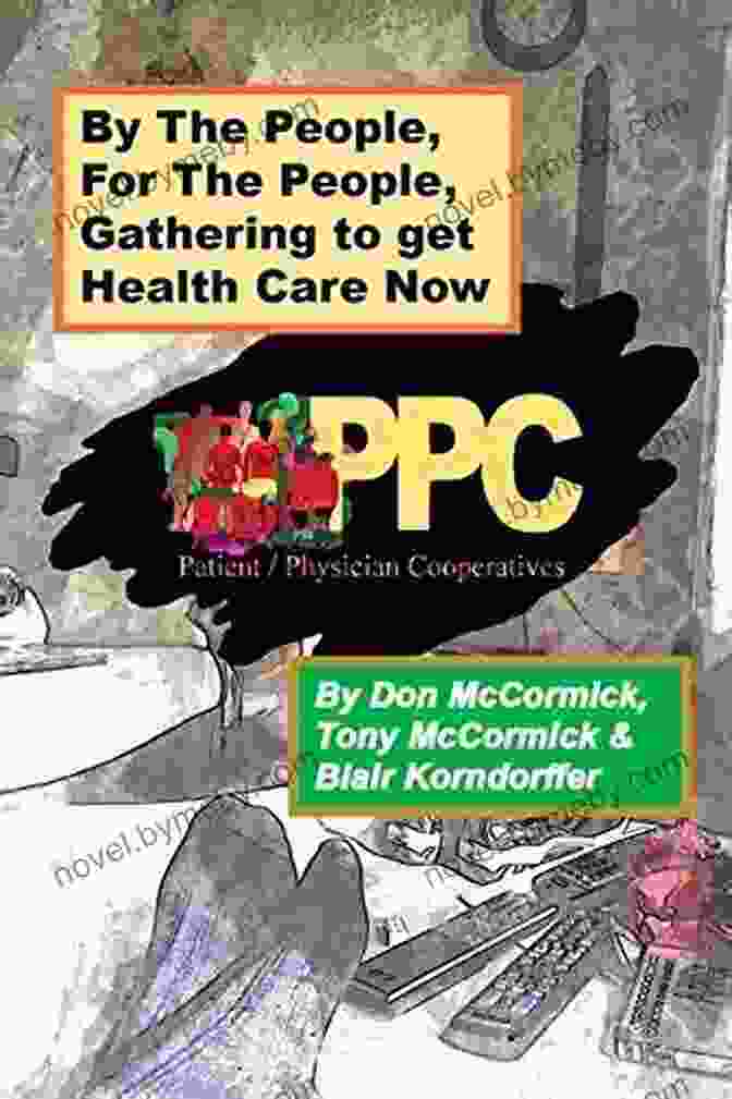 The Gathering To Get Health Care Now Book Cover By The People For The People: The Gathering To Get Health Care Now