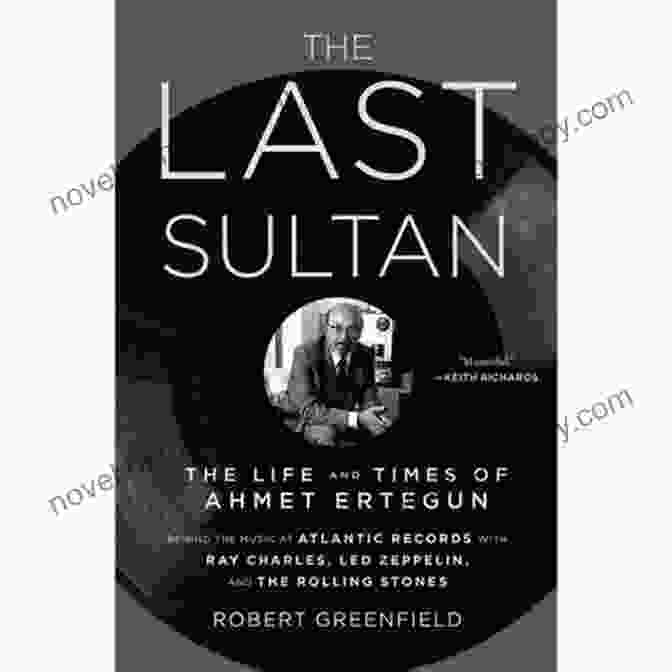 The Life And Times Of Ahmet Ertegun Book Cover The Last Sultan: The Life And Times Of Ahmet Ertegun