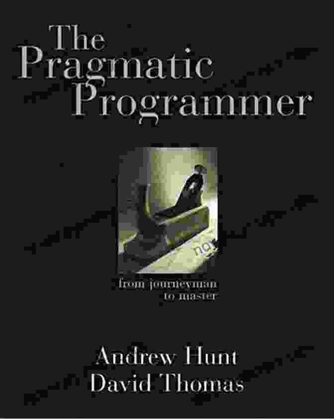 The Pragmatic Programmer: From Journeyman To Master Clean Craftsmanship: Disciplines Standards And Ethics (Robert C Martin Series)