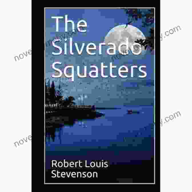 The Silverado Squatters Classic Edition Annotated The Silverado Squatters Classic Edition(Annotated)