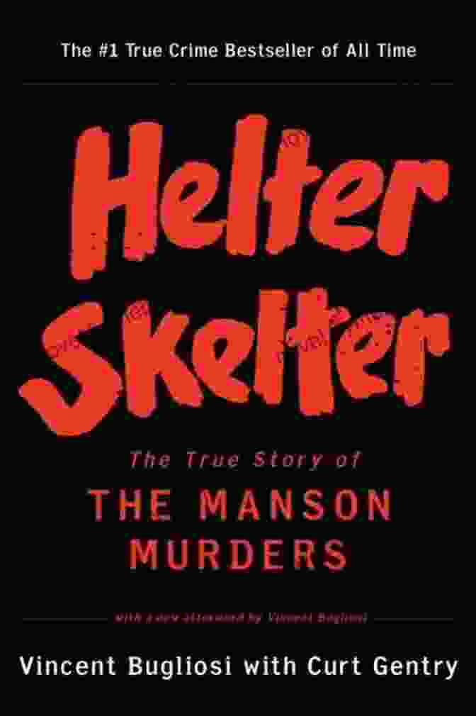 The True Story Of The Manson Murders Book Cover Helter Skelter: The True Story Of The Manson Murders