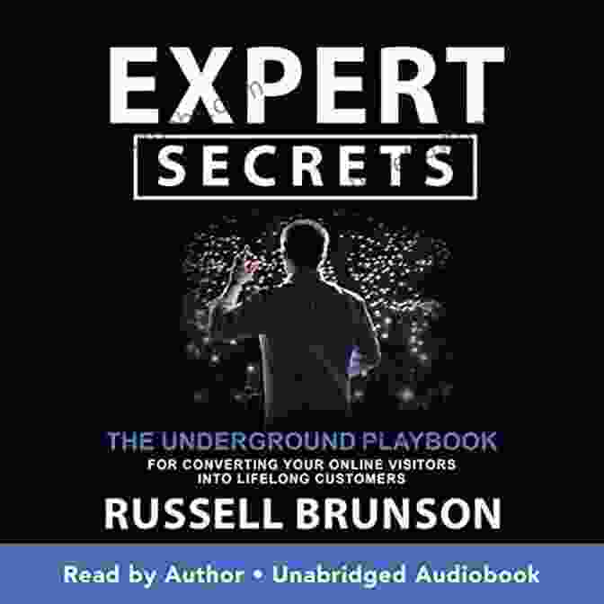 The Underground Playbook Book Cover Expert Secrets: The Underground Playbook For Converting Your Online Visitors Into Lifelong Customers