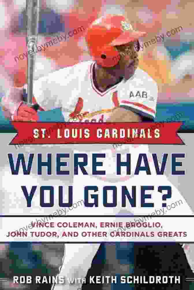 Vince Coleman, Ernie Broglio, John Tudor, And Other Cardinals St Louis Cardinals: Where Have You Gone? Vince Coleman Ernie Broglio John Tudor And Other Cardinals Greats