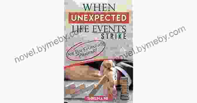 When Unexpected Life Events Strike Book Cover When Unexpected Life Events Strike: Are You Financially Prepared?