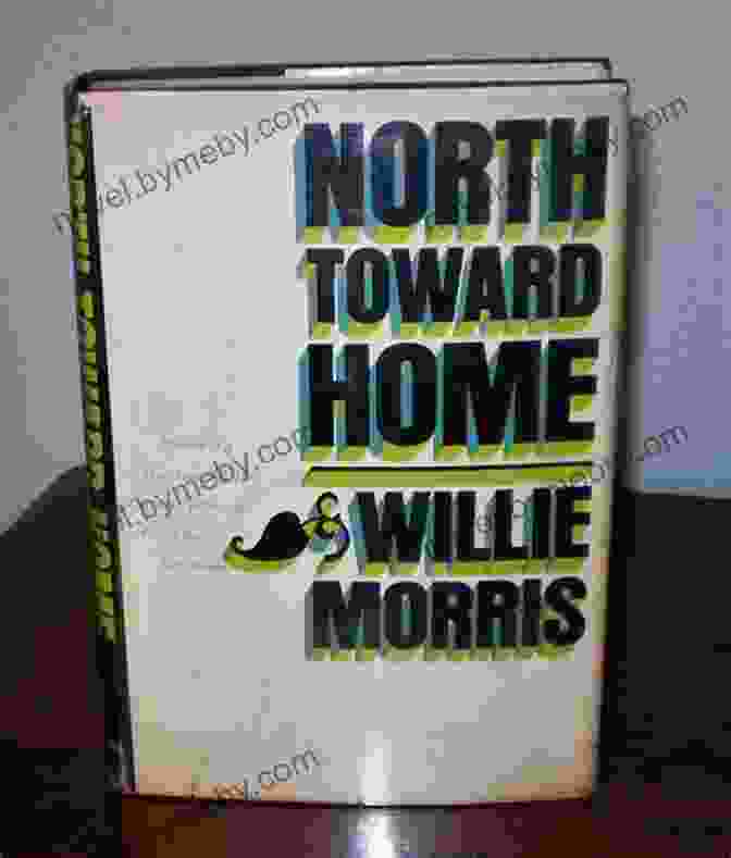 Willie Morris's Books: 'North Toward Home' And 'My Oxford Years' German Boy: A Refugee S Story (Willie Morris In Memoir And Biography)