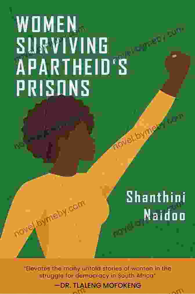 Women Surviving Apartheid Prisons Book Cover Women Surviving Apartheid S Prisons Shanthini Naidoo