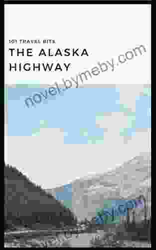 101 Travel Bits: The Alaska Highway