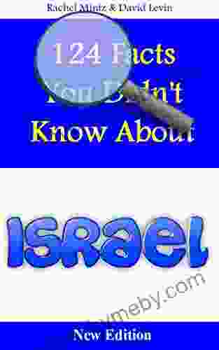 124 Facts You Didn T Know About Israel: New Edition 2024