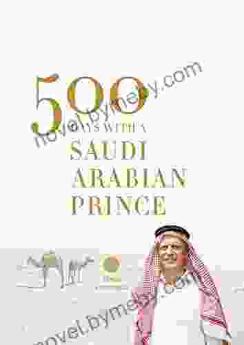 500 DAYS WITH A SAUDI ARABIAN PRINCE: How To Turn Adversities Into Advantages