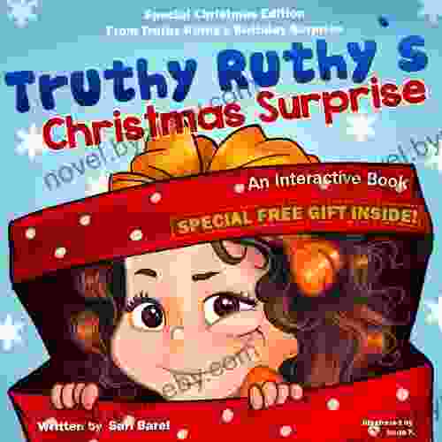 Children S Christmas Book:Truthy Ruthy S Christmas Surprise: An Interactive Christmas For Children Special Christmas Edition (Christmas Gifts Children S Readers From Truthy Ruthy 6)