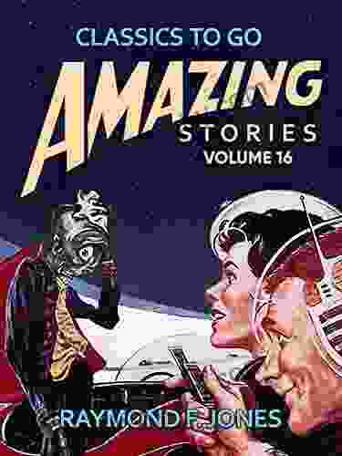 Amazing Stories Volume 16 (Classics To Go)