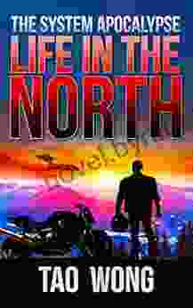 Life in the North: An Apocalyptic LitRPG (The System Apocalypse 1)