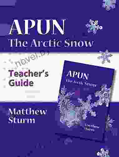 Apun: The Arctic Snow (A Teacher S Guide)