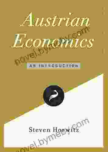 Austrian Economics: An Introduction Steven Horwitz